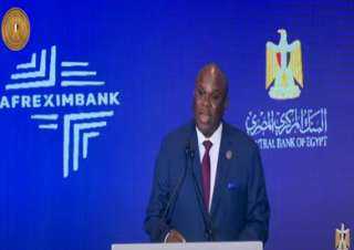 رئيس أفريكسيم بنك: أطلقنا 4 مليارات دولار لمساعدة دول أفريقيا لمواجهة تداعيا الحرب الروسية